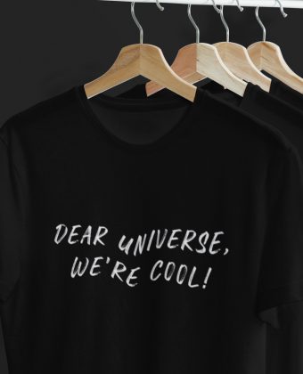 Dear universe, we’re cool!